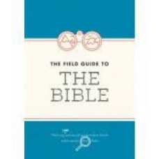 The Field Guide to the Bible - Bible Society